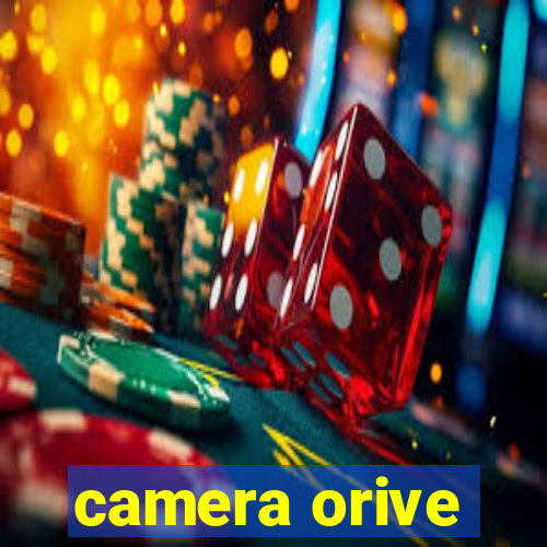 camera orive